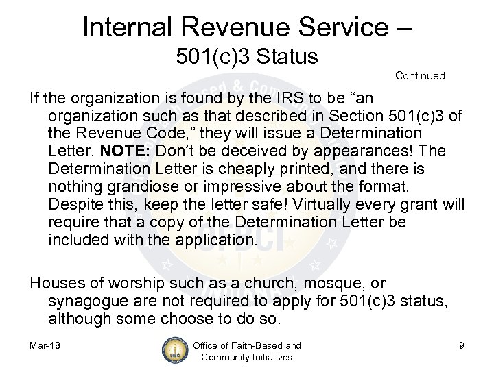 Internal Revenue Service – 501(c)3 Status Continued If the organization is found by the