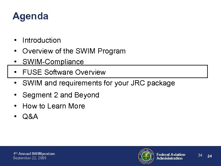 Agenda • • • Introduction Overview of the SWIM Program SWIM-Compliance FUSE Software Overview