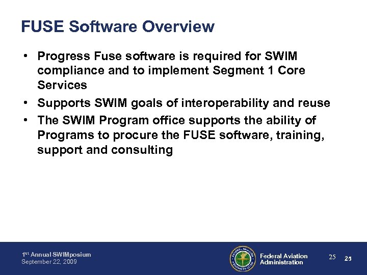 FUSE Software Overview • Progress Fuse software is required for SWIM compliance and to