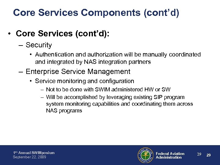 Core Services Components (cont’d) • Core Services (cont’d): – Security • Authentication and authorization