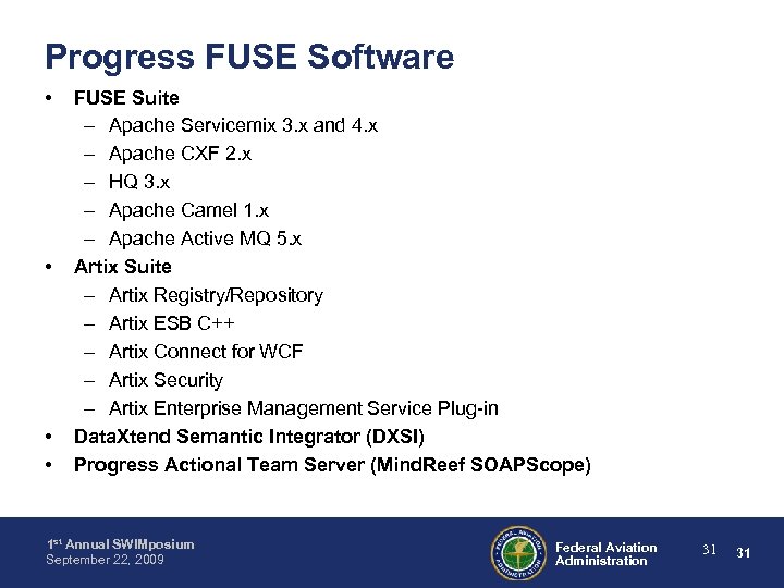 Progress FUSE Software • • FUSE Suite – Apache Servicemix 3. x and 4.