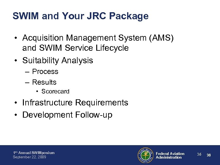 SWIM and Your JRC Package • Acquisition Management System (AMS) and SWIM Service Lifecycle