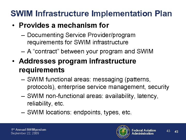 SWIM Infrastructure Implementation Plan • Provides a mechanism for – Documenting Service Provider/program requirements
