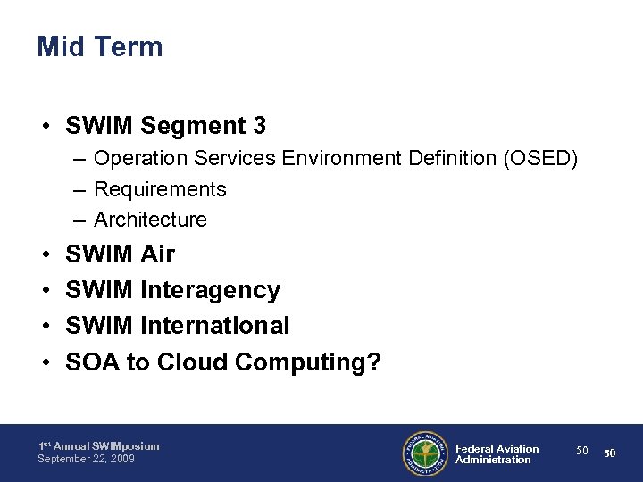 Mid Term • SWIM Segment 3 – Operation Services Environment Definition (OSED) – Requirements