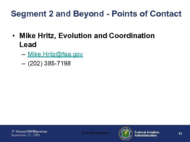 Segment 2 and Beyond - Points of Contact • Mike Hritz, Evolution and Coordination