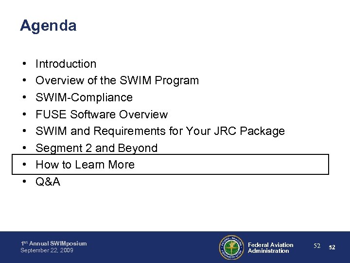 Agenda • • Introduction Overview of the SWIM Program SWIM-Compliance FUSE Software Overview SWIM