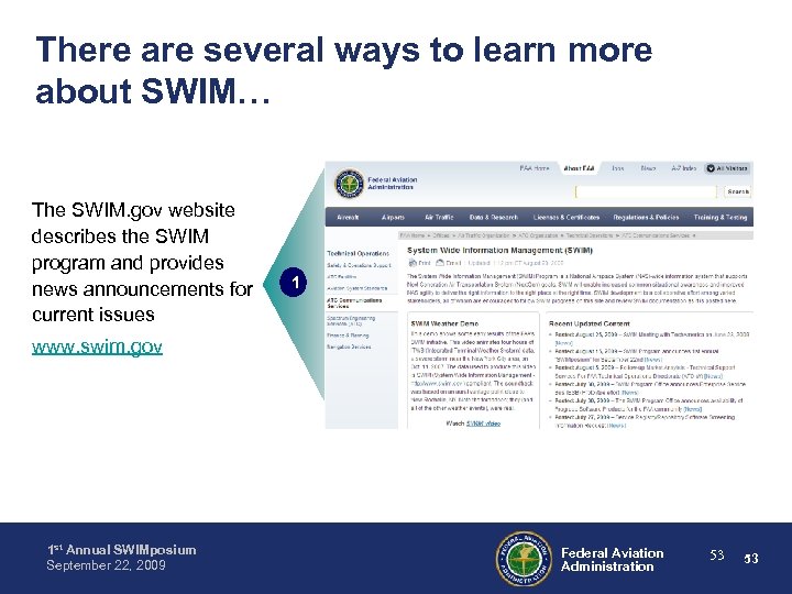 There are several ways to learn more about SWIM… The SWIM. gov website describes