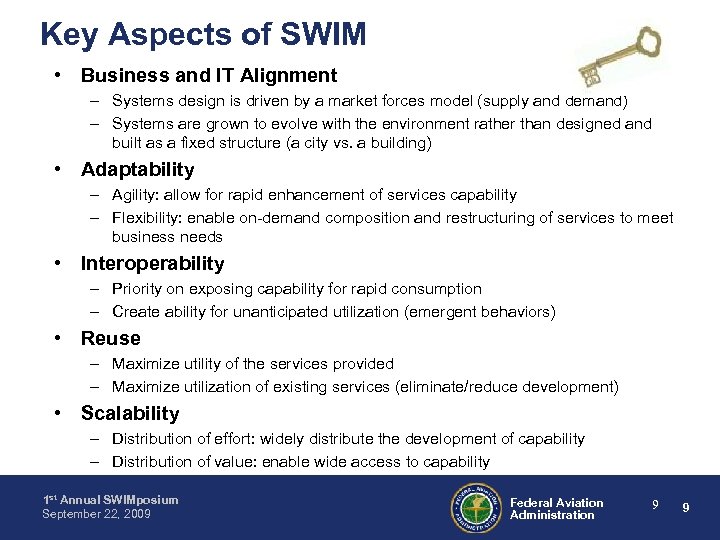 Key Aspects of SWIM • Business and IT Alignment – Systems design is driven