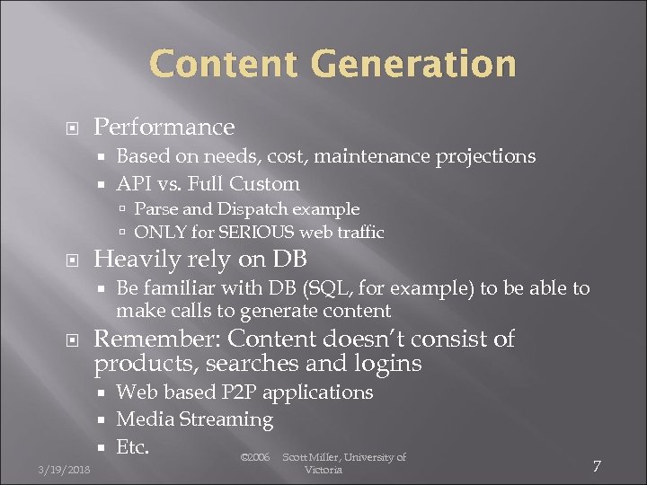 Content Generation Performance Based on needs, cost, maintenance projections API vs. Full Custom Parse