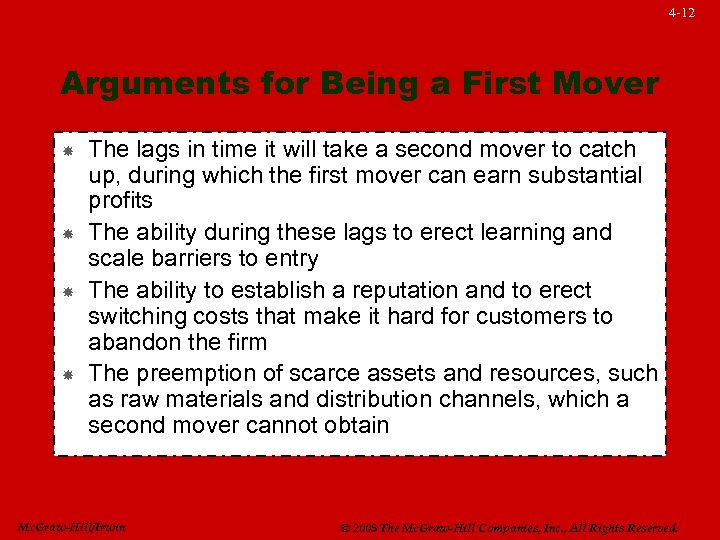4 -12 Arguments for Being a First Mover The lags in time it will