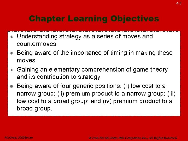 4 -3 Chapter Learning Objectives Understanding strategy as a series of moves and countermoves.