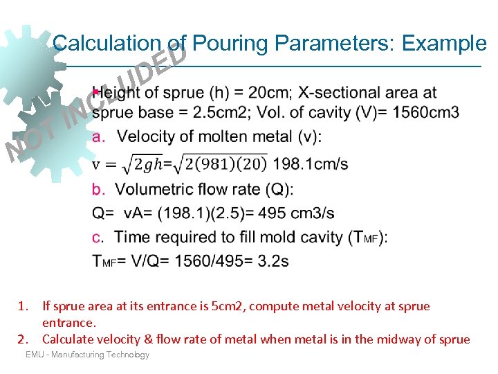 Calculation of Pouring Parameters: Example ED UD § L C IN T O N