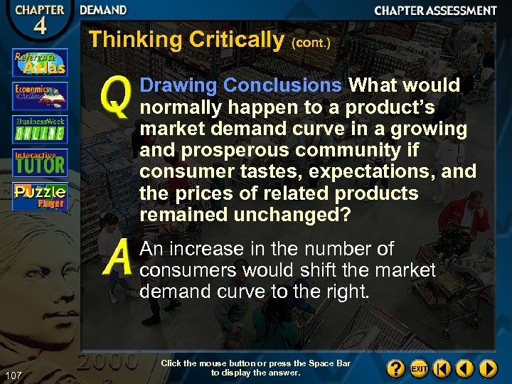 Thinking Critically (cont. ) Drawing Conclusions What would normally happen to a product’s market