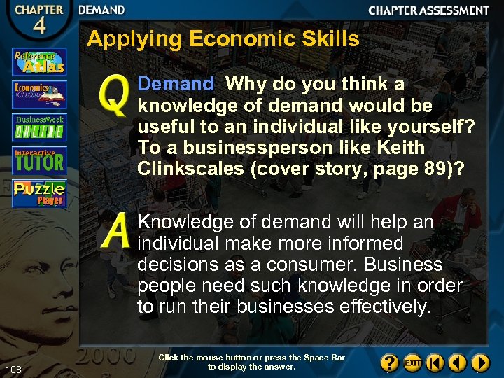 Applying Economic Skills Demand Why do you think a knowledge of demand would be