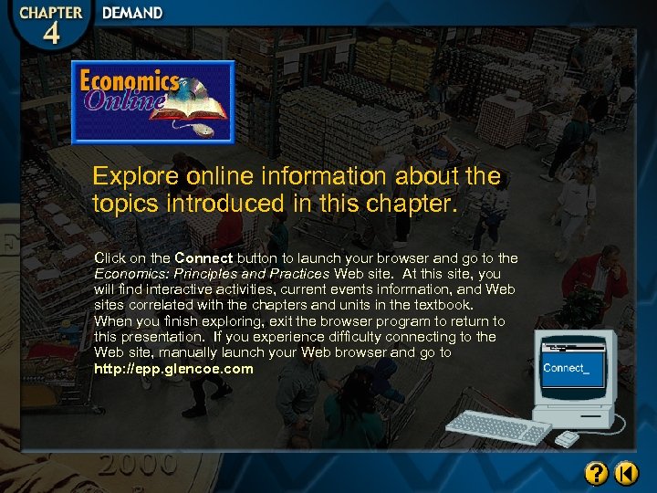 Explore online information about the topics introduced in this chapter. Click on the Connect