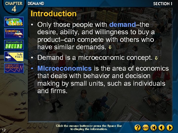 Introduction • Only those people with demand–the desire, ability, and willingness to buy a