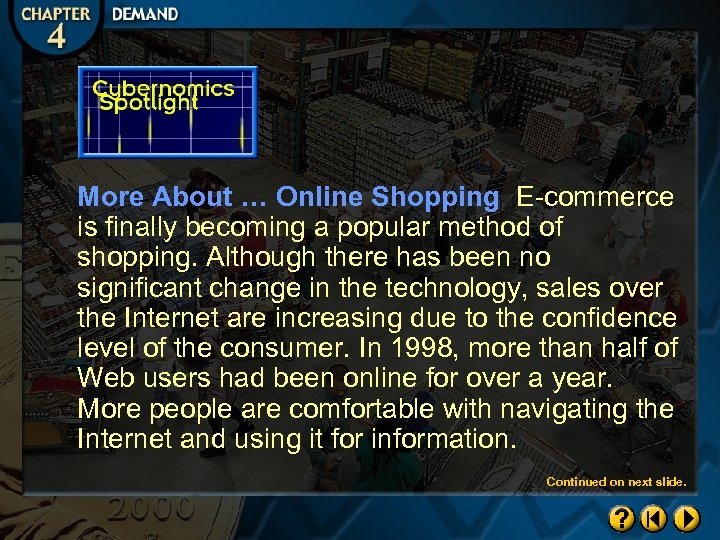 More About … Online Shopping E-commerce is finally becoming a popular method of shopping.