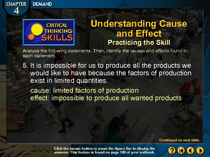 Understanding Cause and Effect Practicing the Skill Analyze the following statements. Then, identify the