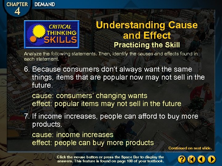 Understanding Cause and Effect Practicing the Skill Analyze the following statements. Then, identify the