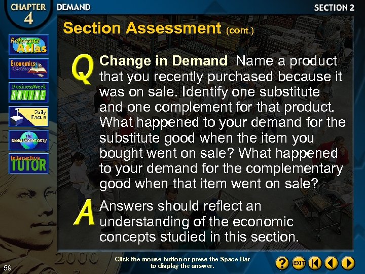 Section Assessment (cont. ) Change in Demand Name a product that you recently purchased