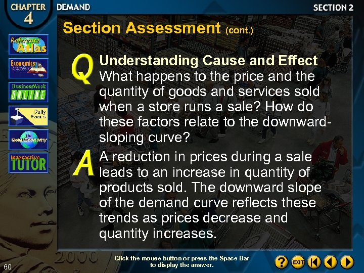 Section Assessment (cont. ) Understanding Cause and Effect What happens to the price and