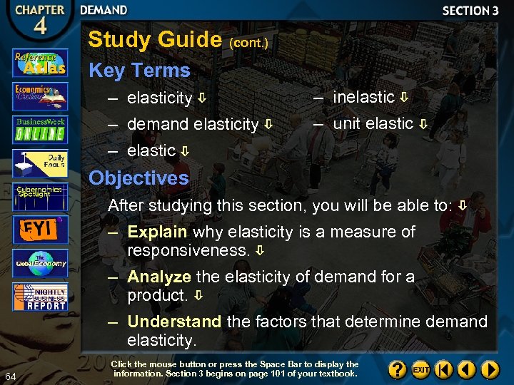 Study Guide (cont. ) Key Terms – elasticity – inelastic – demand elasticity –