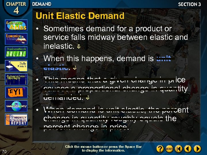 Unit Elastic Demand • Sometimes demand for a product or service falls midway between