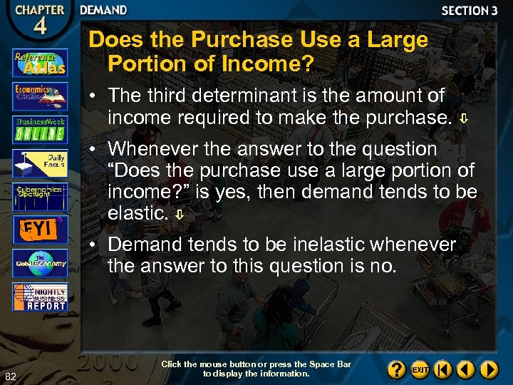 Does the Purchase Use a Large Portion of Income? • The third determinant is