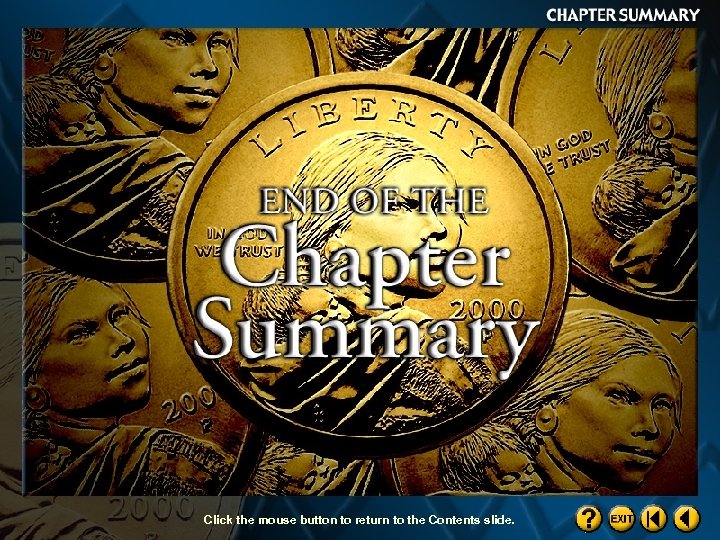 Click the mouse button to return to the Contents slide. 