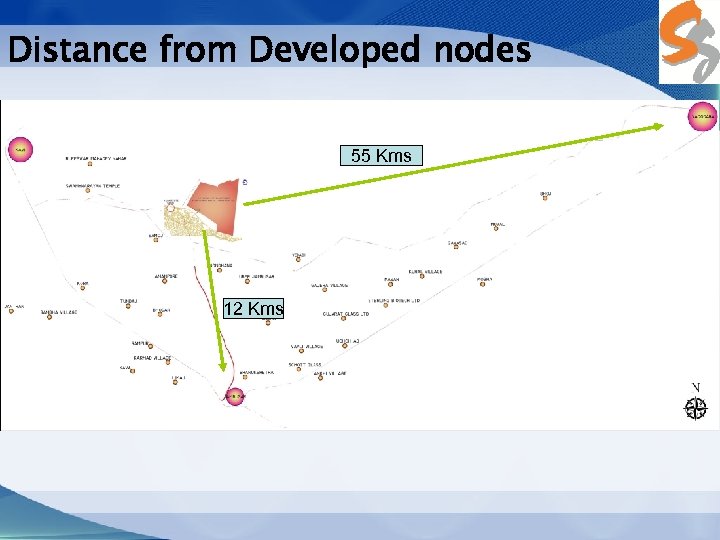 Distance from Developed nodes 55 Kms 12 Kms 