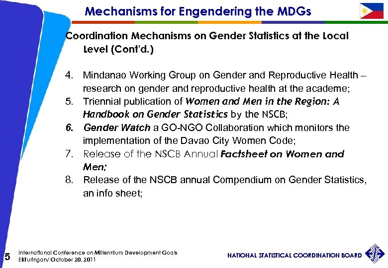 Mechanisms for Engendering the MDGs Coordination Mechanisms on Gender Statistics at the Local Level