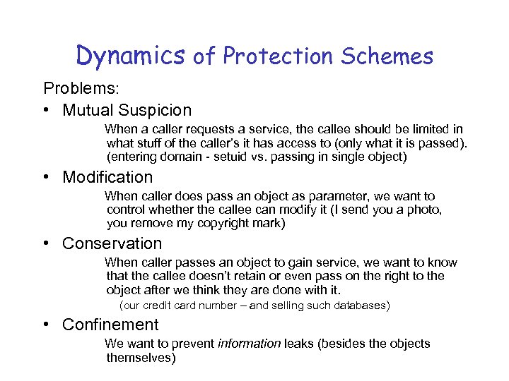 Dynamics of Protection Schemes Problems: • Mutual Suspicion When a caller requests a service,