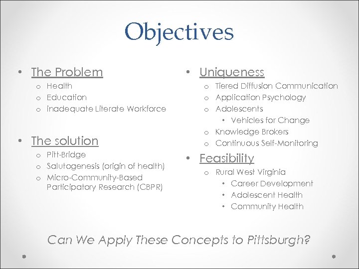Objectives • The Problem o Health o Education o inadequate Literate Workforce • The