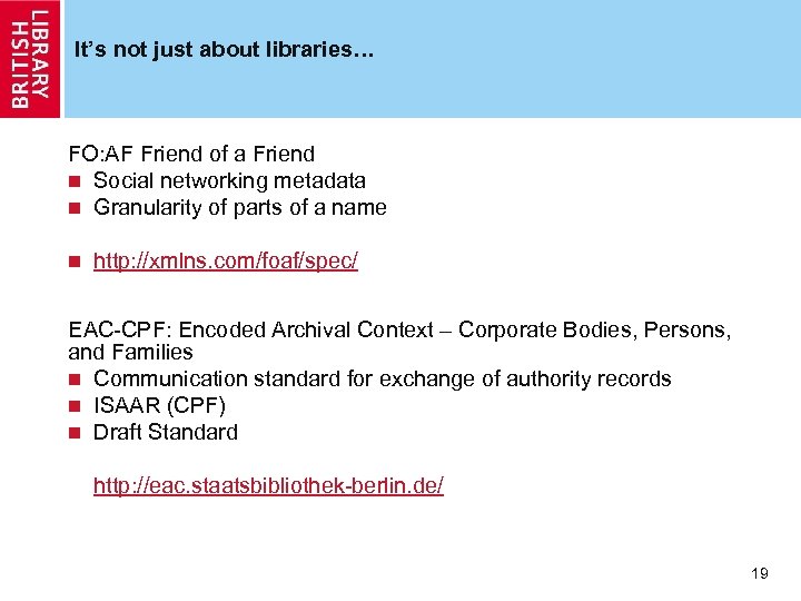 It’s not just about libraries… FO: AF Friend of a Friend n Social networking