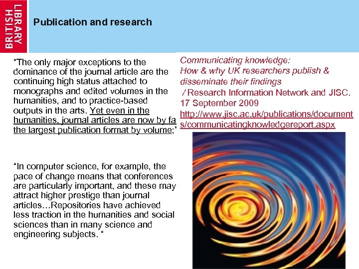 Publication and research Communicating knowledge: “The only major exceptions to the dominance of the