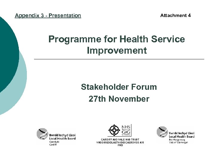 Appendix 3 - Presentation Attachment 4 Programme for Health Service Improvement Stakeholder Forum 27