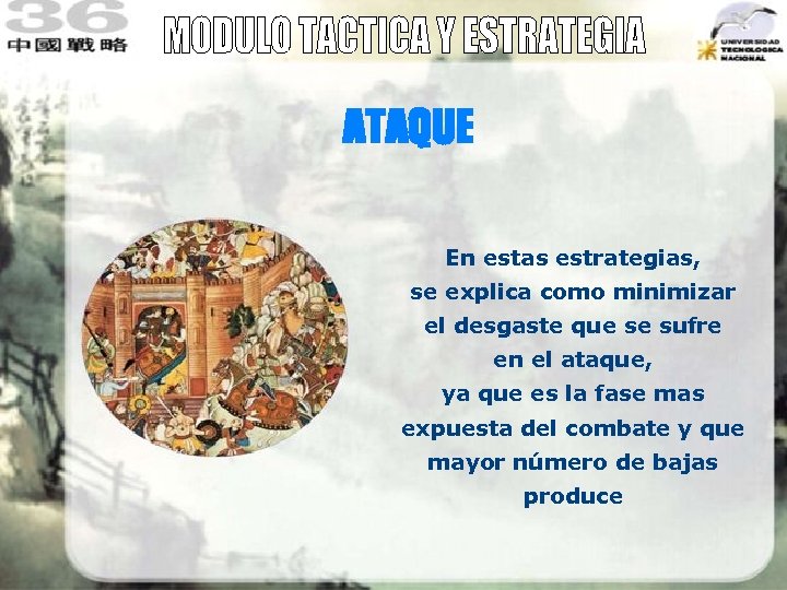 ATAQUE En estas estrategias, se explica como minimizar el desgaste que se sufre en
