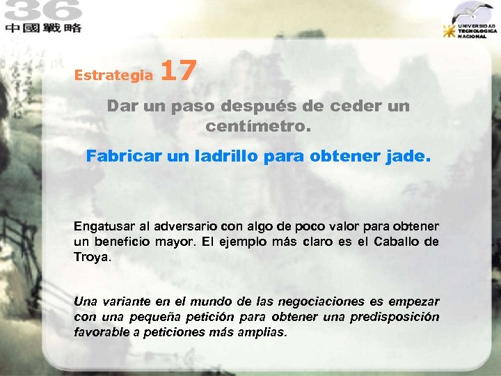 Estrategia 17 Dar un paso después de ceder un centímetro. Fabricar un ladrillo para