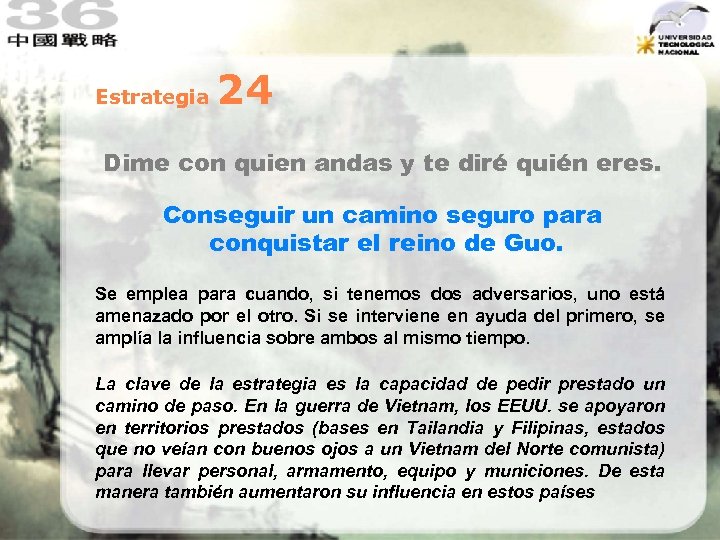 Estrategia 24 Dime con quien andas y te diré quién eres. Conseguir un camino