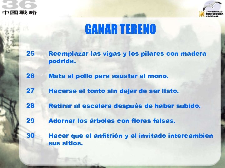 GANAR TERENO 25 Reemplazar las vigas y los pilares con madera podrida. 26 Mata