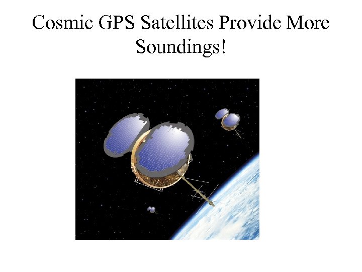 Cosmic GPS Satellites Provide More Soundings! 