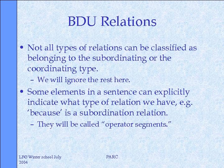 BDU Relations • Not all types of relations can be classified as belonging to
