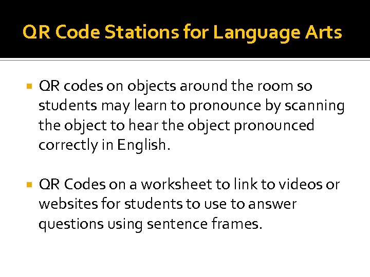 QR Code Stations for Language Arts QR codes on objects around the room so