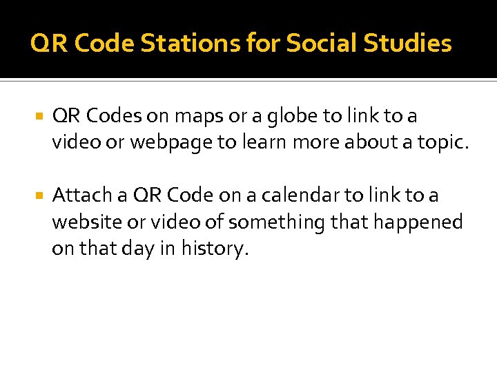 QR Code Stations for Social Studies QR Codes on maps or a globe to