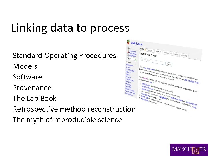 Linking data to process Standard Operating Procedures Models Software Provenance The Lab Book Retrospective