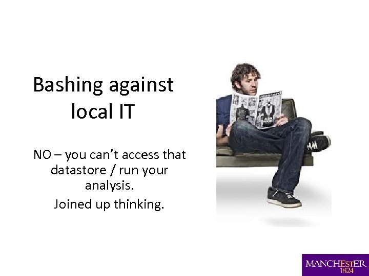 Bashing against local IT NO – you can’t access that datastore / run your