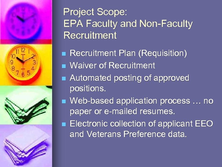 Project Scope: EPA Faculty and Non-Faculty Recruitment n n n Recruitment Plan (Requisition) Waiver