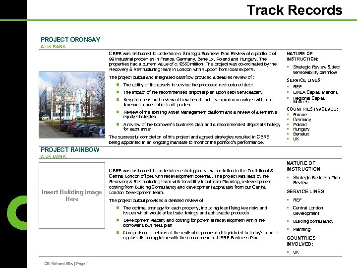 Track Records PROJECT ORONSAY A UK BANK CBRE was instructed to undertake a Strategic