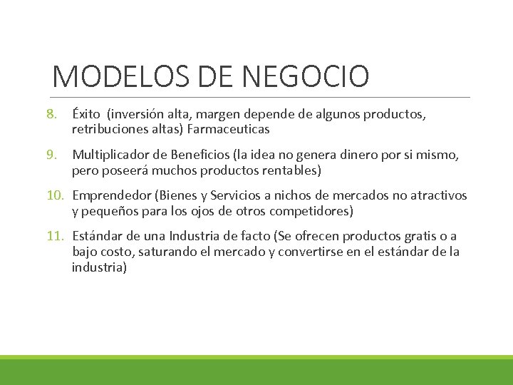 MODELOS DE NEGOCIO 8. Éxito (inversión alta, margen depende de algunos productos, retribuciones altas)