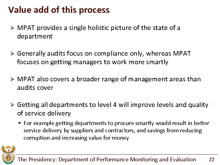Value add of this process Ø MPAT provides a single holistic picture of the